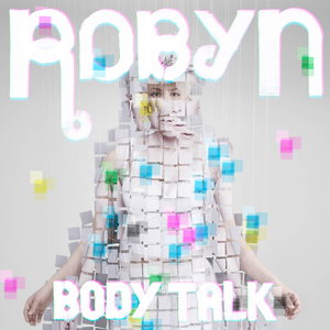 dance-pop robyn body talk