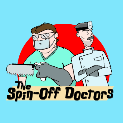 podcast of the week the spin-off doctors