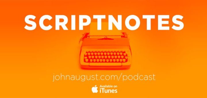 podcast of the week scriptnotes