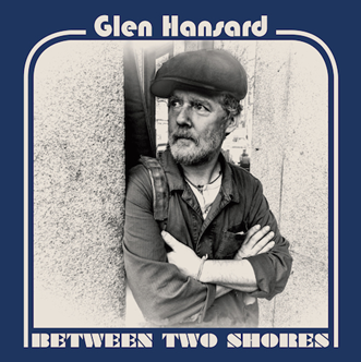 music roundup Glen Hansard