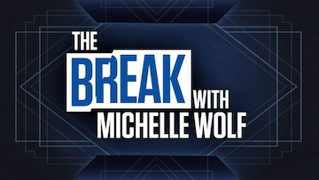 TV Roundup The Break with Michelle Wolf